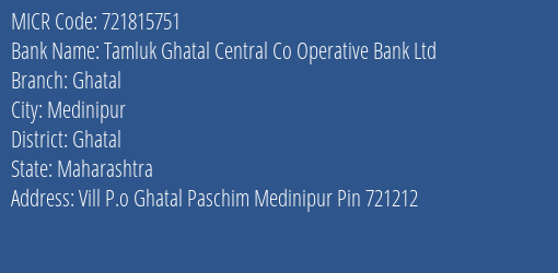Tamluk Ghatal Central Co Operative Bank Ltd Ghatal MICR Code
