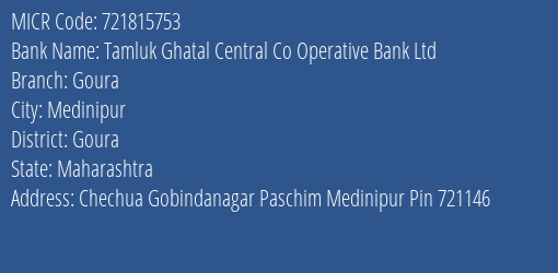 Tamluk Ghatal Central Co Operative Bank Ltd Goura MICR Code