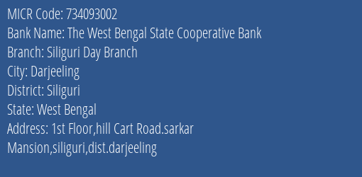 The West Bengal State Cooperative Bank Siliguri Day Branch MICR Code