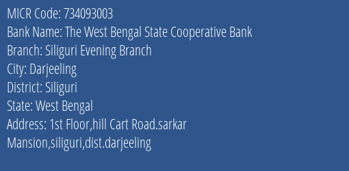 The West Bengal State Cooperative Bank Siliguri Evening Branch MICR Code