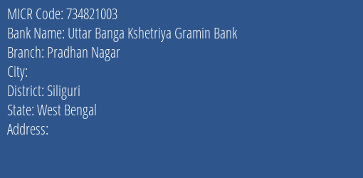 Uttar Banga Kshetriya Gramin Bank Pradhan Nagar MICR Code