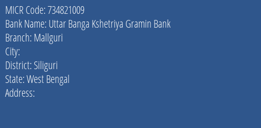 Uttar Banga Kshetriya Gramin Bank Mallguri MICR Code