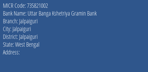 Uttar Banga Kshetriya Gramin Bank Jalpaiguri MICR Code