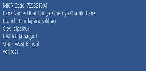 Uttar Banga Kshetriya Gramin Bank Pandapara Kalibari MICR Code