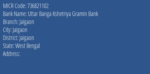 Uttar Banga Kshetriya Gramin Bank Jaigaon MICR Code