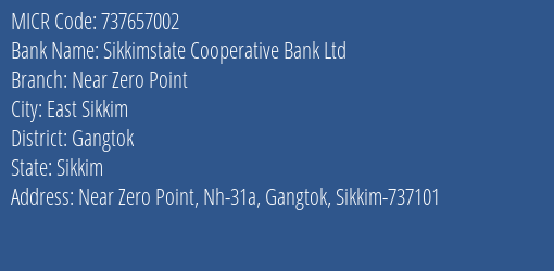 Sikkimstate Cooperative Bank Ltd Near Zero Point MICR Code