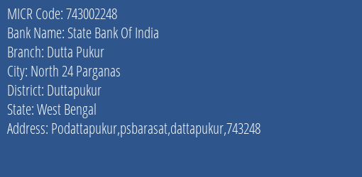 State Bank Of India Dutta Pukur Branch Address Details and MICR Code 743002248