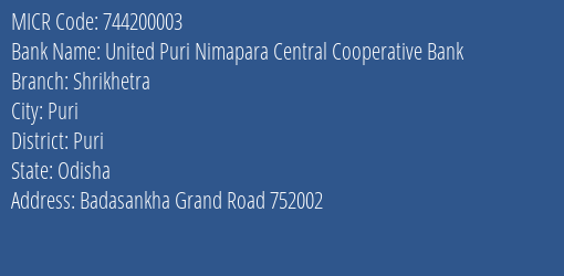 United Puri Nimapara Central Cooperative Bank Shrikhetra MICR Code
