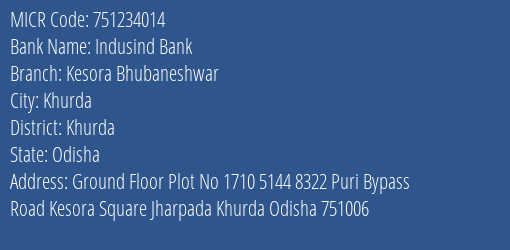 Indusind Bank Kesora Bhubaneshwar MICR Code