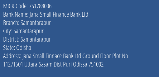Jana Small Finance Bank Ltd Samantarapur MICR Code