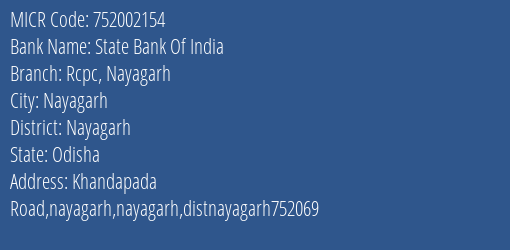 State Bank Of India Rcpc Nayagarh Branch Address Details and MICR Code 752002154