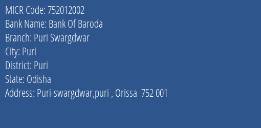 Bank Of Baroda Puri Swargdwar MICR Code