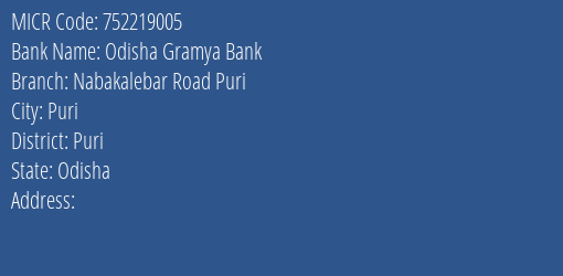 Odisha Gramya Bank Nabakalebar Road Puri MICR Code