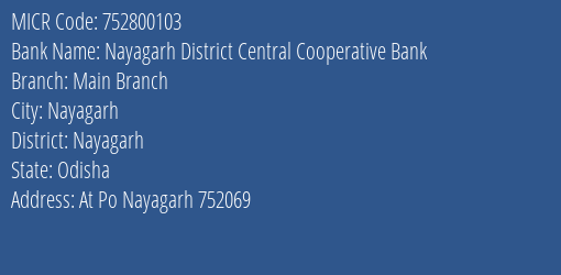 Nayagarh District Central Cooperative Bank Main Branch MICR Code