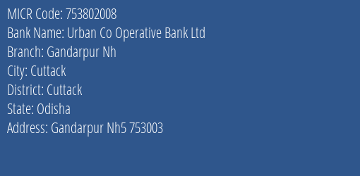 Urban Co Operative Bank Ltd Gandarpur Nh MICR Code