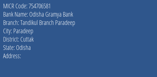Odisha Gramya Bank Tandikul Branch Paradeep Branch Address Details and MICR Code 754706581