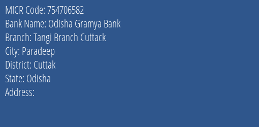 Odisha Gramya Bank Tangi Branch Cuttack Branch Address Details and MICR Code 754706582