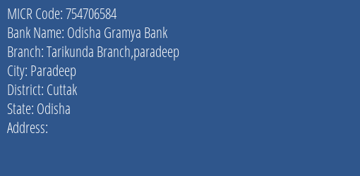 Odisha Gramya Bank Tarikunda Branch Paradeep Branch Address Details and MICR Code 754706584