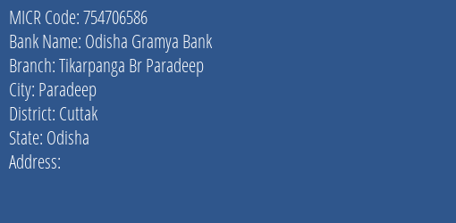Odisha Gramya Bank Tikarpanga Br Paradeep Branch Address Details and MICR Code 754706586