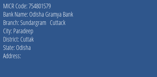 Odisha Gramya Bank Sundargram Cuttack Branch Address Details and MICR Code 754801579