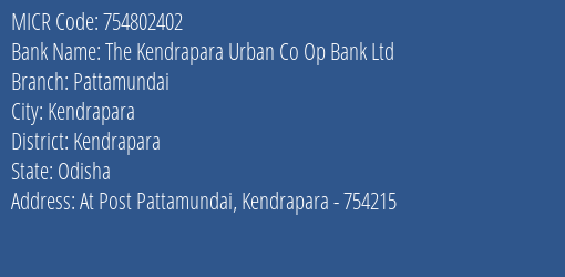 The Kendrapara Urban Co Op Bank Ltd Pattamundai Branch Address Details and MICR Code 754802402