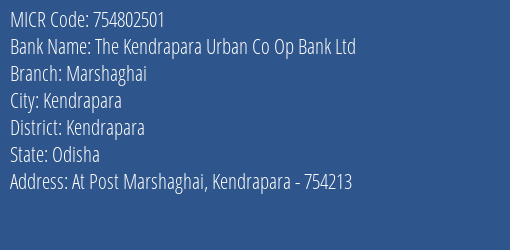 The Kendrapara Urban Co Op Bank Ltd Marshaghai Branch Address Details and MICR Code 754802501