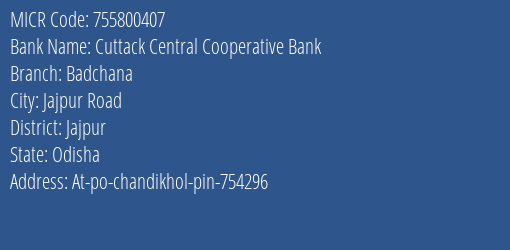 Cuttack Central Cooperative Bank Badchana Branch Address Details and MICR Code 755800407