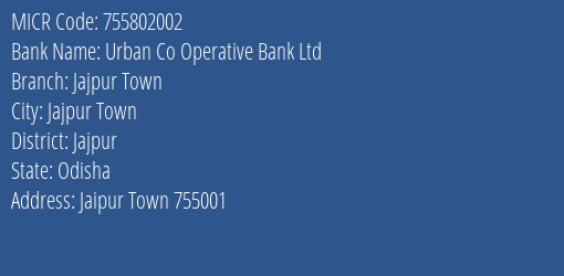 Urban Co Operative Bank Ltd Jajpur Town MICR Code