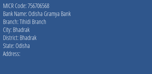 Odisha Gramya Bank Tihidi Branch Branch Address Details and MICR Code 756706568