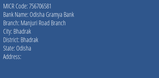 Odisha Gramya Bank Manjuri Road Branch Branch Address Details and MICR Code 756706581