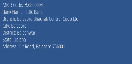 Balasore Bhadrak Central Coop Ltd O.t Road MICR Code
