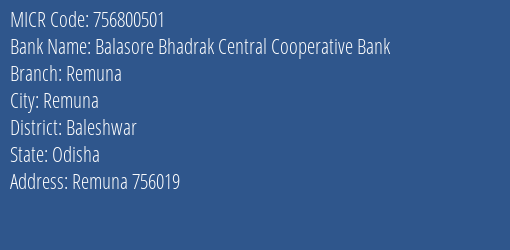Balasore Bhadrak Central Cooperative Bank Remuna MICR Code