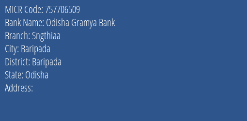 Odisha Gramya Bank Sngthiaa Branch Address Details and MICR Code 757706509