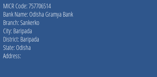 Odisha Gramya Bank Sankerko Branch Address Details and MICR Code 757706514
