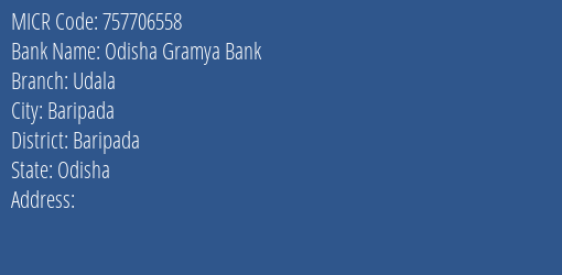 Odisha Gramya Bank Udala Branch Address Details and MICR Code 757706558