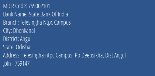 State Bank Of India Telesingha Ntpc Campus MICR Code
