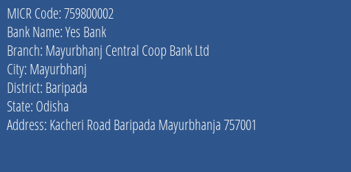 Mayurbhanj Central Coop Bank Ltd Mayurbhanja MICR Code