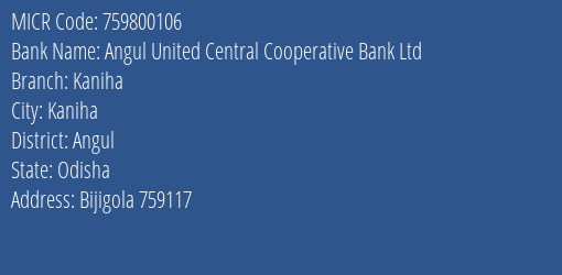 Angul United Central Cooperative Bank Ltd Kaniha MICR Code