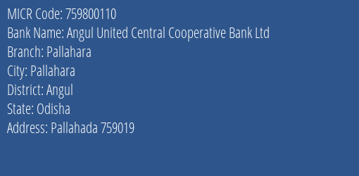 Angul United Central Cooperative Bank Ltd Pallahara MICR Code