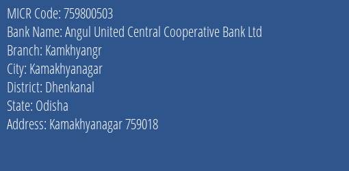Angul United Central Cooperative Bank Ltd Kamkhyangr MICR Code