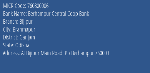 Berhampur Central Coop Bank Bijipur MICR Code