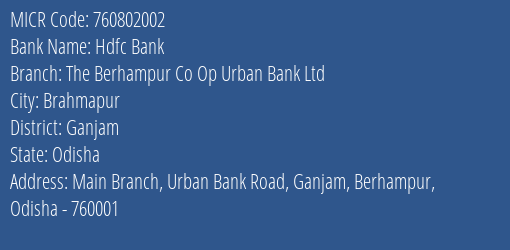The Berhampur Co Op Urban Bank Ltd Main Branch MICR Code
