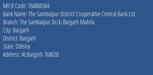 The Sambalpur District Cooperative Central Bank Ltd The Sambalpur Dccb Bargarh Mahila MICR Code