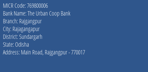 The Urban Coop Bank Rajgangpur MICR Code