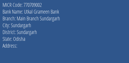 Utkal Grameen Bank Main Branch Sundargarh MICR Code