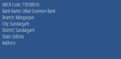 Utkal Grameen Bank Mangaspur MICR Code