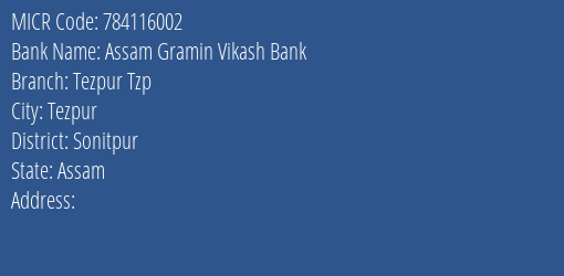 Assam Gramin Vikash Bank Tezpur Tzp MICR Code