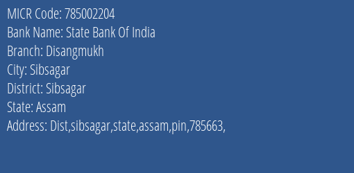 State Bank Of India Disangmukh MICR Code
