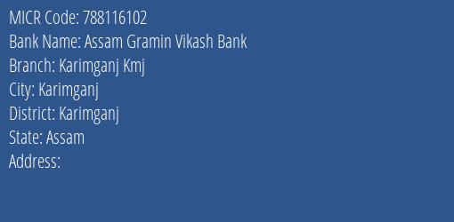 Assam Gramin Vikash Bank Karimganj Kmj Branch Address Details and MICR Code 788116102
