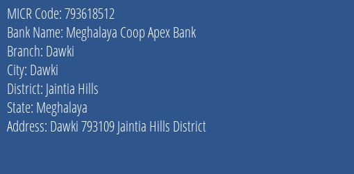 Meghalaya Coop Apex Bank Dawki MICR Code